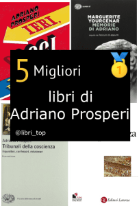 Migliori libri di Adriano Prosperi