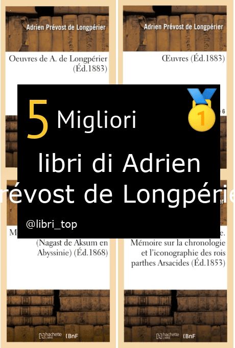 Migliori libri di Adrien Prévost de Longpérier