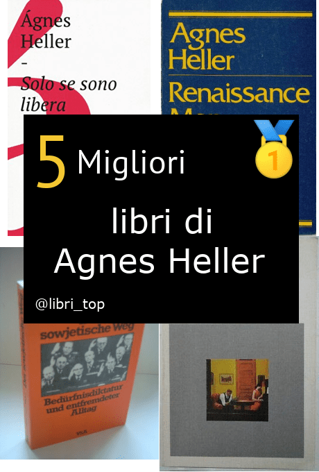 Migliori libri di Agnes Heller