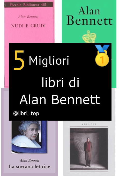 Migliori libri di Alan Bennett