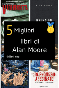 Migliori libri di Alan Moore