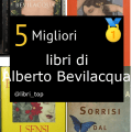 Migliori libri di Alberto Bevilacqua