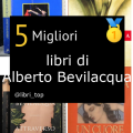 Migliori libri di Alberto Bevilacqua