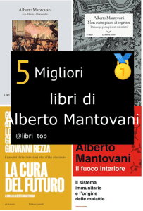 Migliori libri di Alberto Mantovani