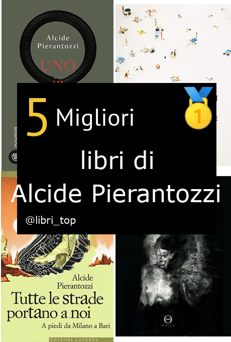 Migliori libri di Alcide Pierantozzi