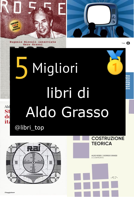 Migliori libri di Aldo Grasso