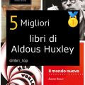 Migliori libri di Aldous Huxley