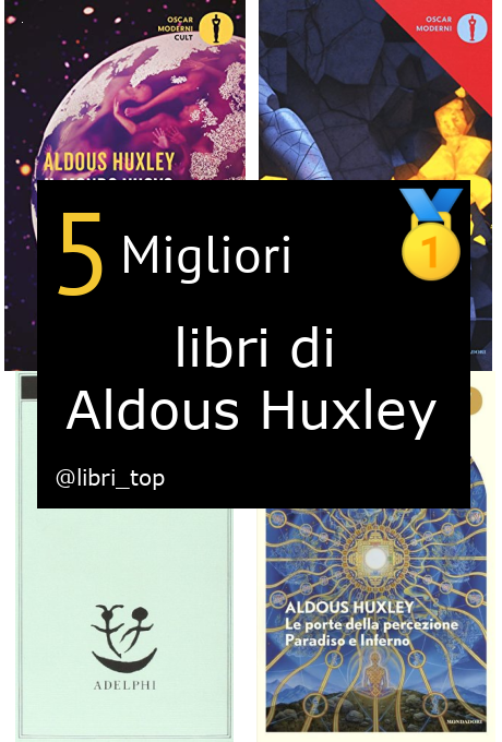 Migliori libri di Aldous Huxley