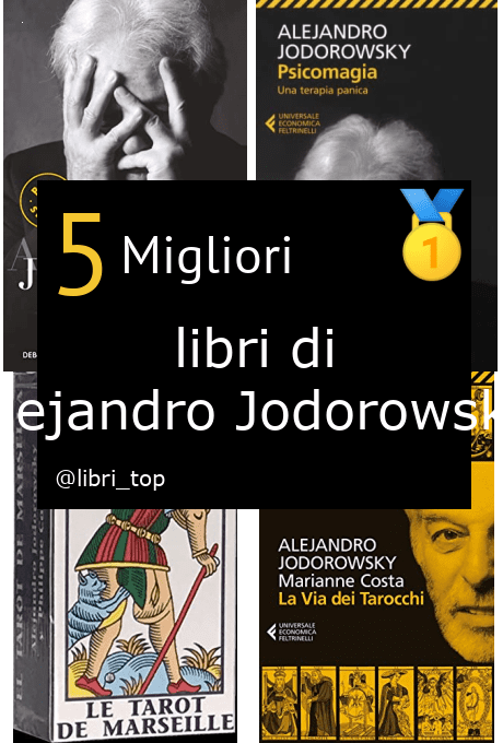 Migliori libri di Alejandro Jodorowsky
