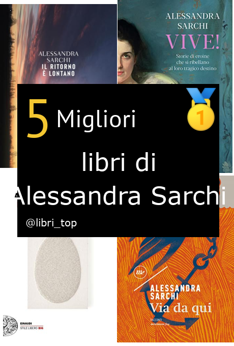 Migliori libri di Alessandra Sarchi