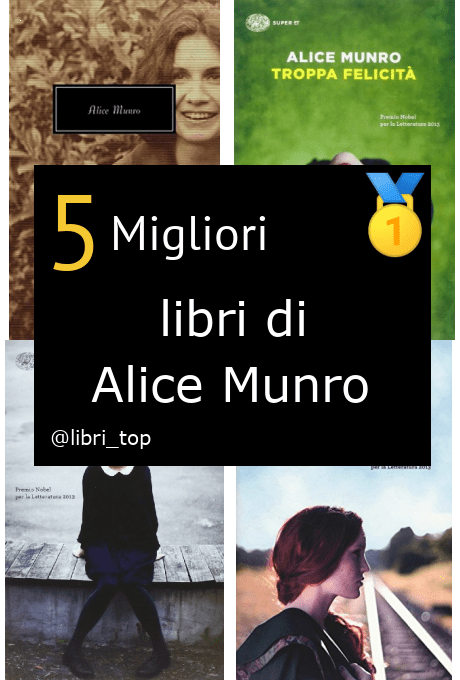 Migliori libri di Alice Munro