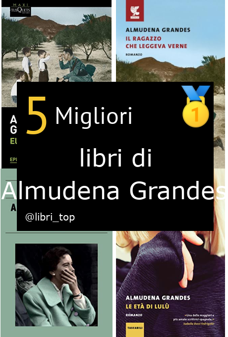 Migliori libri di Almudena Grandes