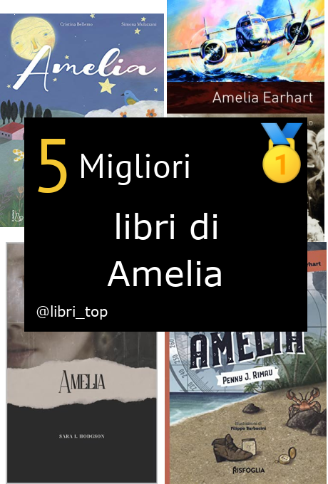 Migliori libri di Amelia