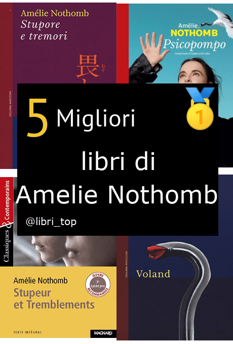 Migliori libri di Amelie Nothomb