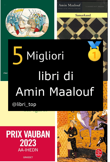Migliori libri di Amin Maalouf