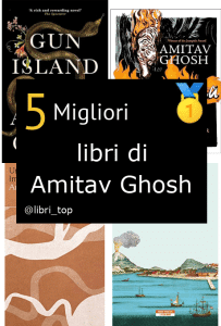 Migliori libri di Amitav Ghosh