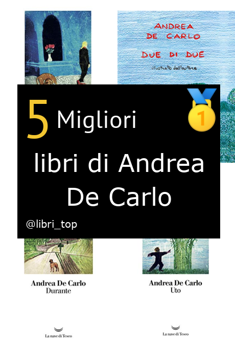 Migliori libri di Andrea De Carlo