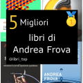 Migliori libri di Andrea Frova