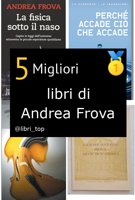 Migliori libri di Andrea Frova