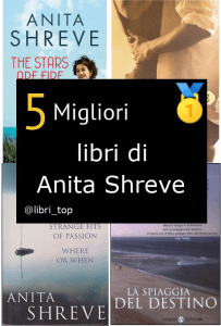 Migliori libri di Anita Shreve