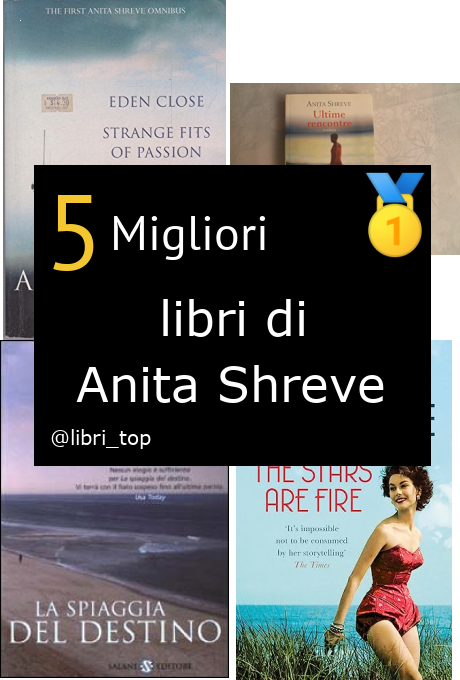 Migliori libri di Anita Shreve