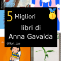 Migliori libri di Anna Gavalda