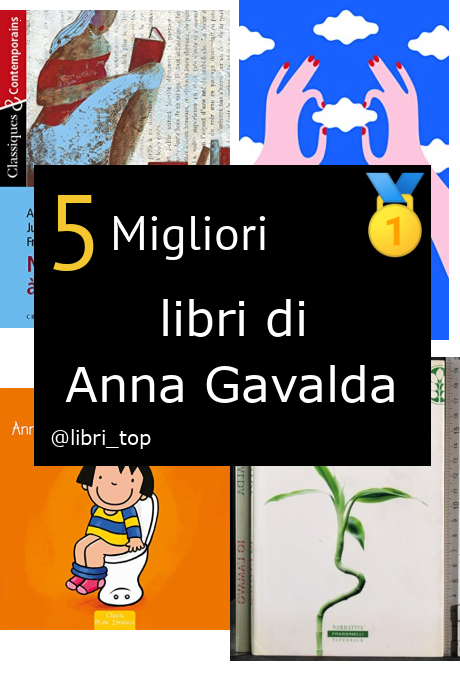 Migliori libri di Anna Gavalda