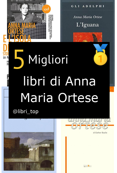 Migliori libri di Anna Maria Ortese