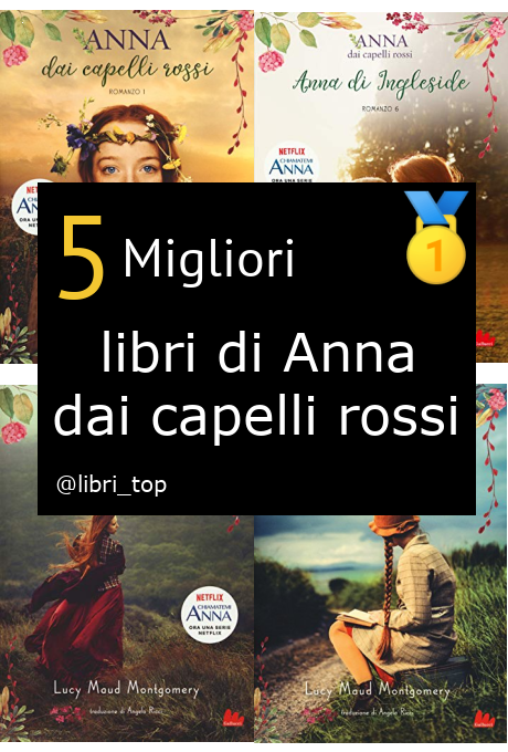 Migliori libri di Anna dai capelli rossi