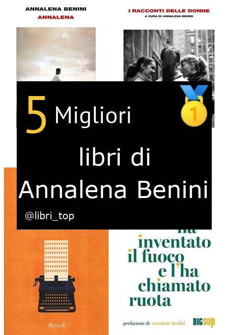 Migliori libri di Annalena Benini