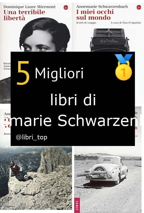 Migliori libri di Annemarie Schwarzenbach