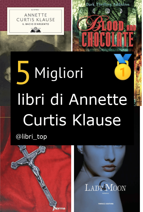 Migliori libri di Annette Curtis Klause