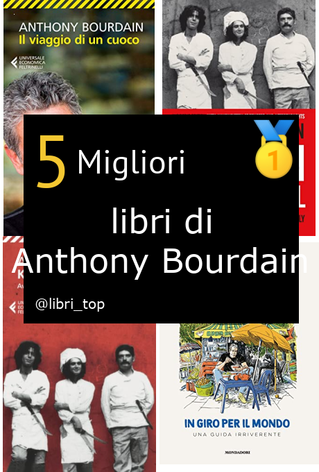 Migliori libri di Anthony Bourdain