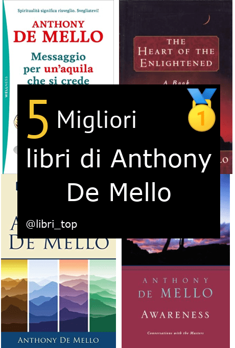 Migliori libri di Anthony De Mello