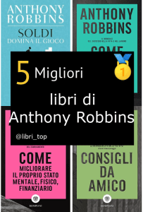 Migliori libri di Anthony Robbins