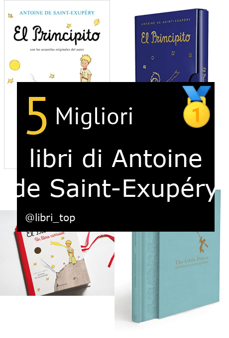 Migliori libri di Antoine de Saint-Exupéry