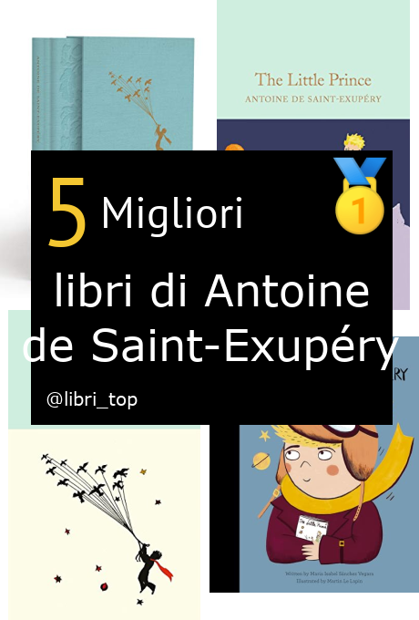 Migliori libri di Antoine de Saint-Exupéry