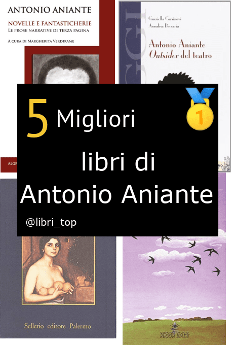 Migliori libri di Antonio Aniante
