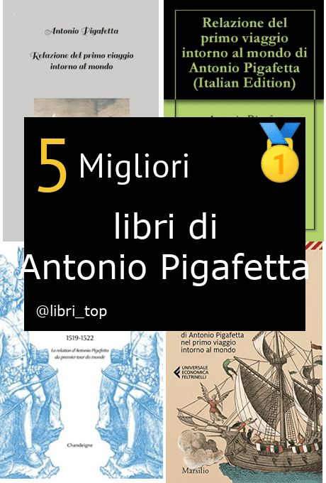 Migliori libri di Antonio Pigafetta
