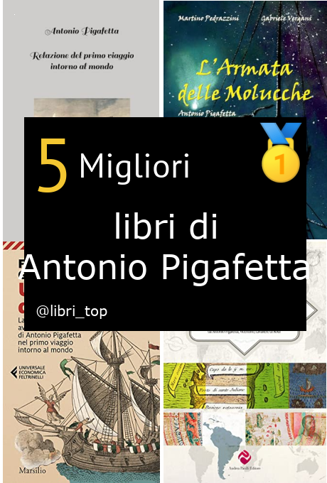 Migliori libri di Antonio Pigafetta