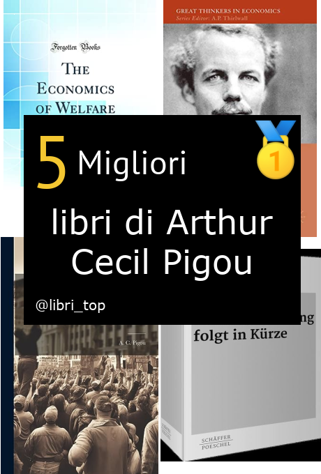 Migliori libri di Arthur Cecil Pigou