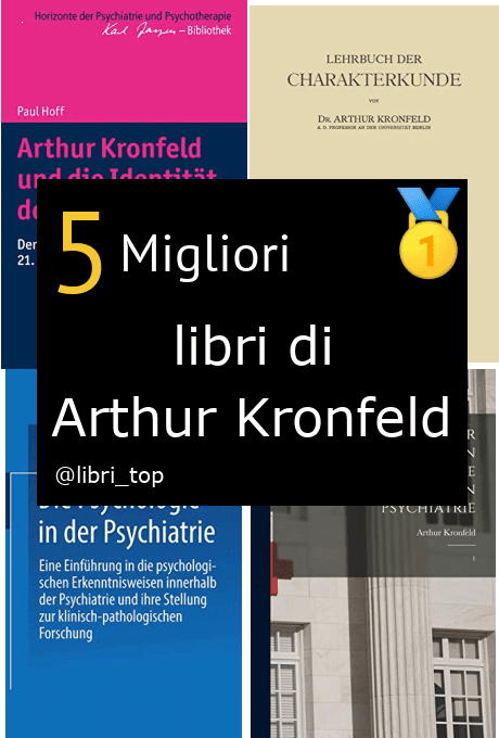 Migliori libri di Arthur Kronfeld