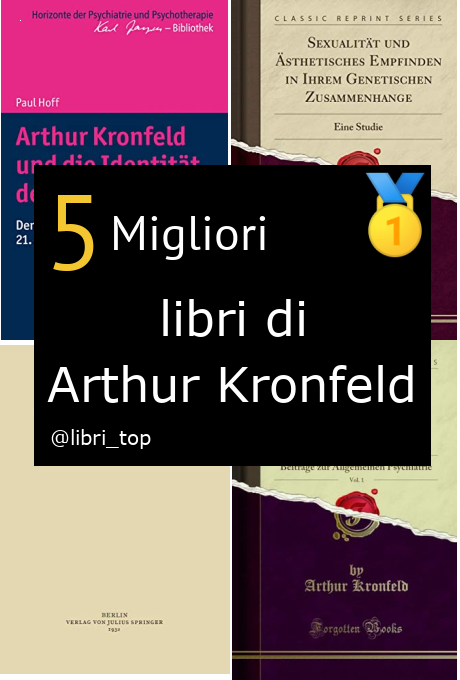 Migliori libri di Arthur Kronfeld