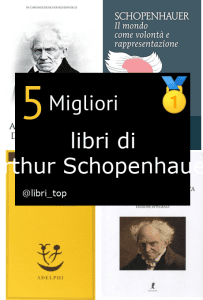 Migliori libri di Arthur Schopenhauer