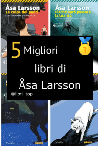 Migliori libri di Åsa Larsson