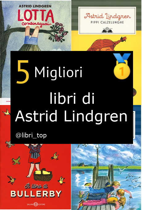 Migliori libri di Astrid Lindgren