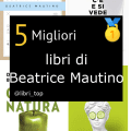Migliori libri di Beatrice Mautino