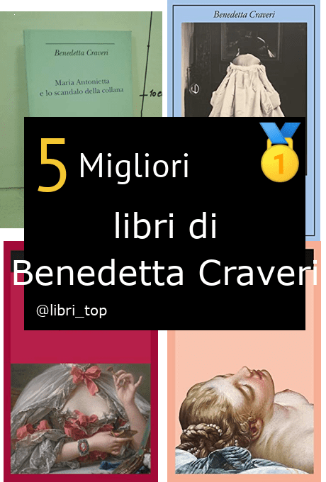 Migliori libri di Benedetta Craveri