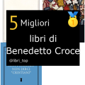 Migliori libri di Benedetto Croce