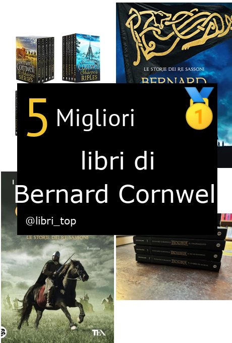 Migliori libri di Bernard Cornwell